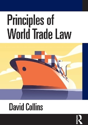 Principles of World Trade Law(English, Paperback, Collins David)