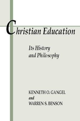 Christian Education(English, Paperback, Gangel Kenneth O Ph.D.)