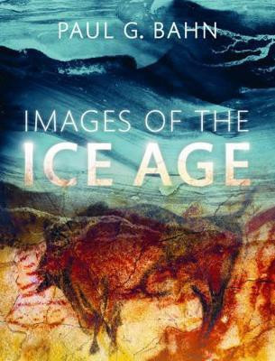 Images of the Ice Age(English, Hardcover, Bahn Paul G.)