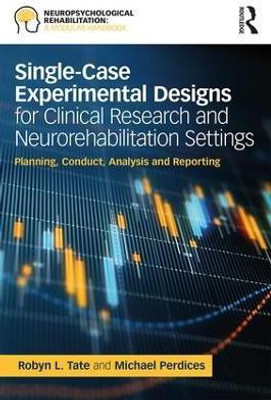 Single-Case Experimental Designs for Clinical Research and Neurorehabilitation Settings(English, Paperback, Perdices Michael)