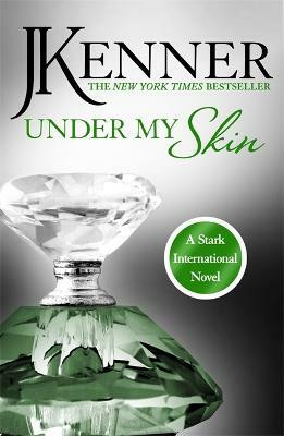 Under My Skin: Stark International 3(English, Paperback, Kenner J.)