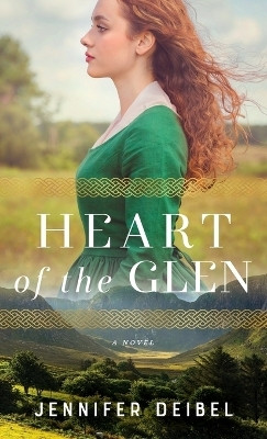 Heart of the Glen(English, Hardcover, Deibel Jennifer)