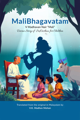 MaliBhagavatam  - Divine Story Of Krishna For Children(English, Paperback, V K Madhav Mohan)