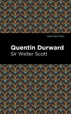 Quentin Durward(English, Hardcover, Scott Walter, Sir)
