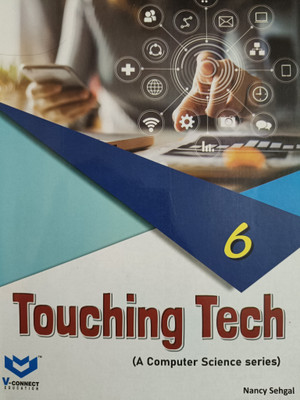 Touching Tech Class 6  - V-Connect Education(Paperback, Nancy Sehgal)