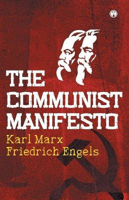 The Communist Manifesto(Paperback, Karl Marx, Friedrich Engels)