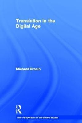 Translation in the Digital Age(English, Hardcover, Cronin Michael)