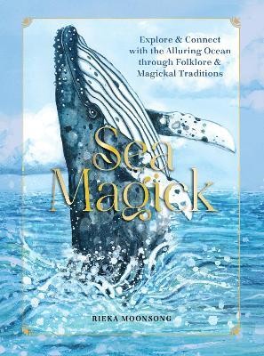 Sea Magick(English, Hardcover, Moonsong Rieka)