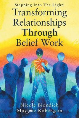 Transforming Relationships Through Belief Work(English, Paperback, Biondich Nicole)