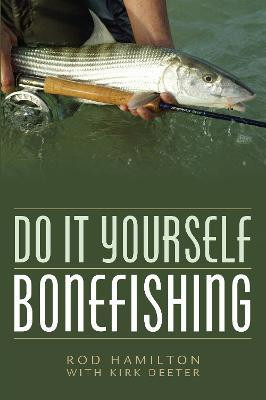 Do It Yourself Bonefishing(English, Paperback, unknown)