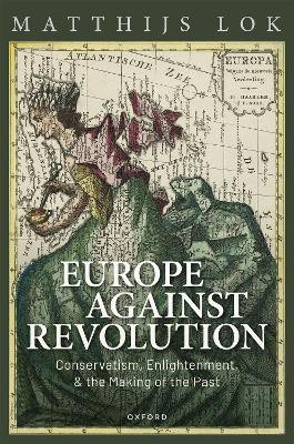 Europe against Revolution(English, Hardcover, Lok Matthijs)