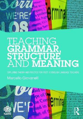 Teaching Grammar, Structure and Meaning(English, Paperback, Giovanelli Marcello)
