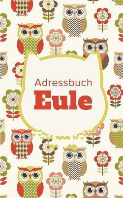 Adressbuch Eule(German, Paperback, Us Journals R)