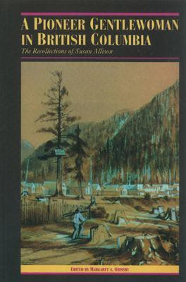 A Pioneer Gentlewoman in British Columbia(English, Paperback, Ormsby Margaret A.)