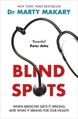 Blind Spots(English, Paperback, Makary Marty Dr)