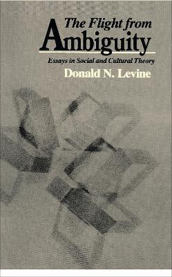 The Flight from Ambiguity(English, Paperback, Levine Donald N.)
