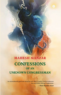 Confessions of an Unknown Congressman(English, Hardcover, Manzar Mahesh)