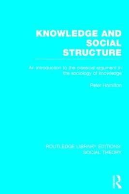Knowledge and Social Structure(English, Hardcover, Hamilton Peter)