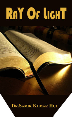 RAY OF LIGHT(Paperback, Dr. Samir Kumar Hui)