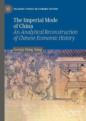 The Imperial Mode of China(English, Hardcover, Jiang George Hong)