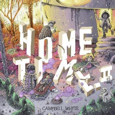 Home Time (Book Two): Book Two(English, Hardcover, Whyte Campbell)