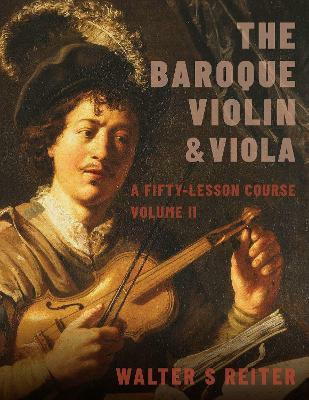 The Baroque Violin & Viola, vol. II(English, Paperback, Reiter Walter S.)