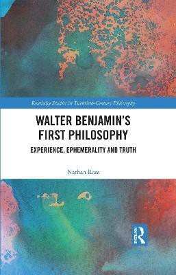 Walter Benjamin's First Philosophy(English, Hardcover, Ross Nathan)