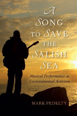 A Song to Save the Salish Sea(English, Paperback, Pedelty Mark)