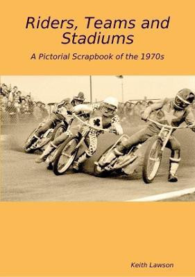 Riders, Teams and Stadiums(English, Paperback, Lawson Keith)