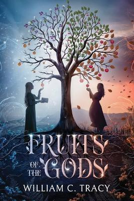 Fruits of the Gods(English, Paperback, Tracy William C)