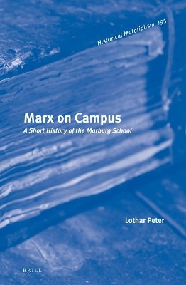 Marx on Campus: A Short History of the Marburg School(English, Electronic book text, Peter Lothar)