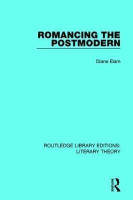 Romancing the Postmodern(English, Paperback, Elam Diane)