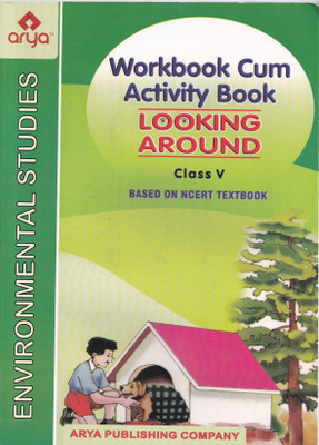 Environmental Studies Looking Around For Class 5 Workbook Cum Activity Book (Based on NCERT Textbook) - Examination 2023-2024(English, Paperback, Sharma K.)