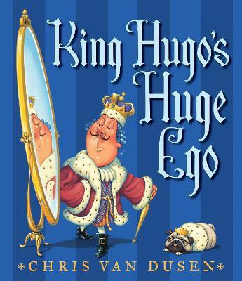 King Hugo's Huge Ego(English, Hardcover, Van Dusen Chris)