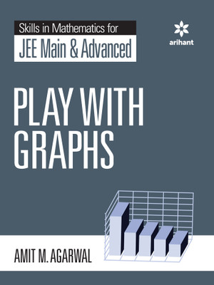 Skills In Mathematics For JEE Main & Advanced PLAY WITH GRAPHS(Paperback, Amit M Agarwal)