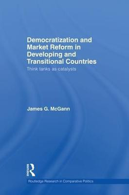 Democratization and Market Reform in Developing and Transitional Countries(English, Paperback, McGann James G.)