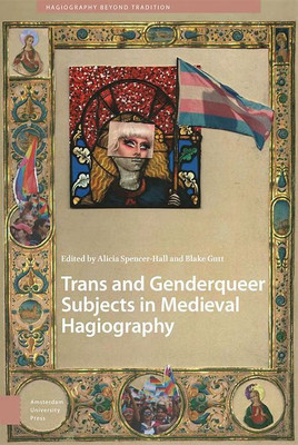 Trans and Genderqueer Subjects in Medieval Hagiography(English, Electronic book text, unknown)
