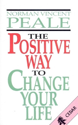 The Positive Way To Change Your Life(English, Paperback, Peale Norman Vincent)