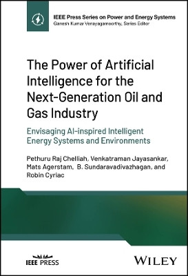 The Power of Artificial Intelligence for the Next-Generation Oil and Gas Industry(English, Hardcover, Chelliah Pethuru Raj)