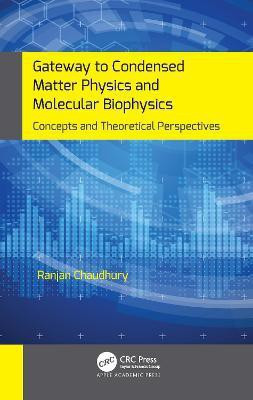 Gateway to Condensed Matter Physics and Molecular Biophysics(English, Hardcover, Chaudhury Ranjan)