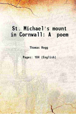 St. Michael's mount in Cornwall A poem 1811 [Hardcover](Hardcover, Thomas Hogg)