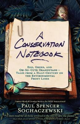 A Conservation Notebook(English, Paperback, Spencer Sochaczewski Paul)