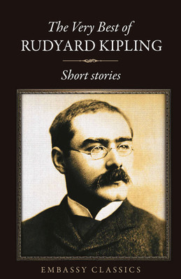 The Very Best Of Rudyard Kipling - Short Stories(Hardcover, Rudyard Kipling)
