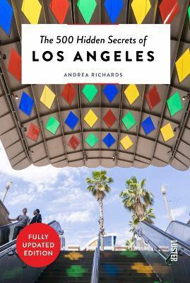 The 500 Hidden Secrets of Los Angeles(English, Paperback, Richards Andrea)