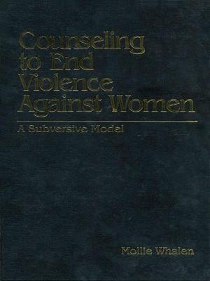Counseling to End Violence against Women(English, Electronic book text, Whalen Mollie)