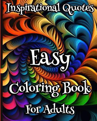 Easy Coloring Book for Adults Inspirational Quotes(English, Paperback, Caleb Sophia)