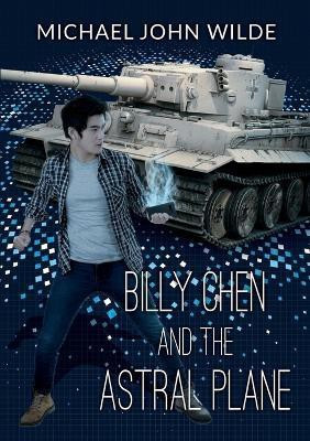 Billy Chen and the Astral Plane(English, Paperback, John Wilde Michael)