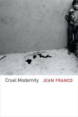 Cruel Modernity(English, Paperback, Franco Jean)