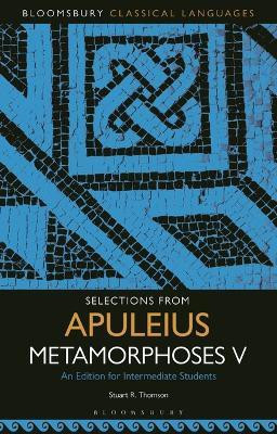 Selections from Apuleius Metamorphoses V(English, Electronic book text, unknown)