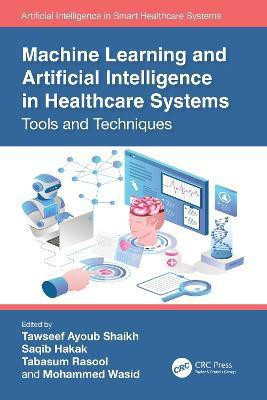 Machine Learning and Artificial Intelligence in Healthcare Systems(English, Paperback, unknown)
